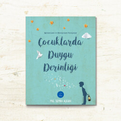 ÇOCUKLARDA DUYGU DERİNLİĞİ - Multibem