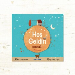 HOŞ GELDİN MASALI - 1