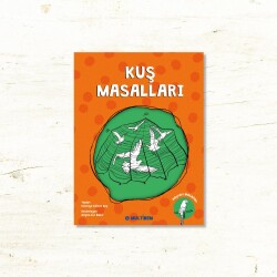 KUŞ MASALLARI - 1
