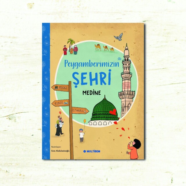 PEYGAMBERİMİZİN ŞEHRİ MEDİNE - 1